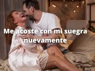 Audio Relato Erotico En Espanol- me Acoste Con Mi Suegra Nuevamente (Voz De Hombre)