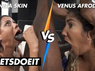 CANELA SKIN VS VENUS AFRODITA - ROUGH LATINA ANAL AND DEEPTHROAT! WHO DOES IS BETTER? - LETSDOEIT