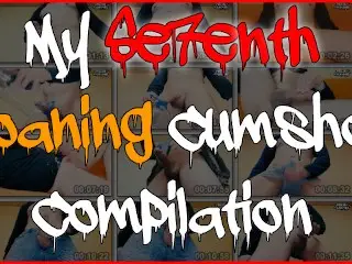 My SE7ENTH Moaning Cumshot Compilation