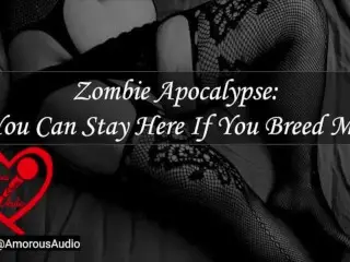 Zombie Apocalypse: you can Stay here if you Breed me [audio] [F4M]