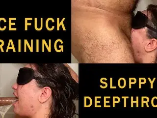 Face Fuck Training - i'm getting better at Deepthroat!! - Cumshot 4k 60FPS - TittyFuckAdventure