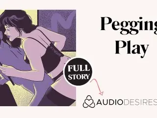 Pegging Play | Erotic Audio Story | Male Anal Sex | ASMR Audio Porn for Women Female Domme