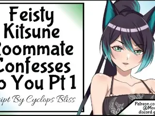 Feisty Kitsune Roommate Confesses to you Pt 1