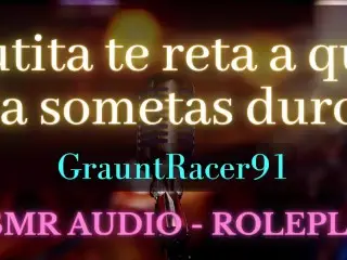 Una Putita Te Reta a que La Sometas Duro y La Penetres Hasta El Fondo - ASMR Roleplay