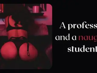 The Naughty Student needs a Professor Cock - Classic Erotic Audio Story.