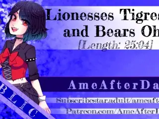 Lionesses, Tigresses and Bears oh My! [FDom] [EXTREME [degradation] [plushophilia] Erotic Audio]