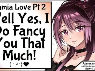 [lamia Love Pt 2] well Yes! I DO Fancy you that Much!