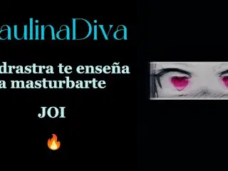 Stepmother Teaches you how Masturbate JOI in Spanish