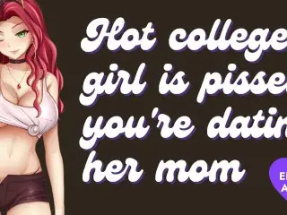 Hot College Girl is Pissed you're Dating her Mom [ submissive] [ass to Mouth] [gagging]