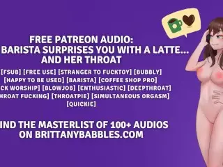 Audio: your Barista Surprises you with a Latte... and her Throat