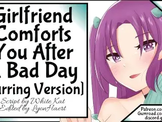 F4A Girlfriend Comforts you after a Bad Day
