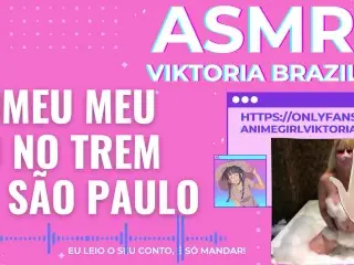 Comeu Meu Cu no Trem De São Paulo ASMR Em Português Conto Erotico Punheta Guiada