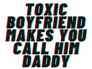 TEASER AUDIO: Toxic Boyfriend makes you Call him Daddy and goes Werewolf on you [Jealous][M4F]