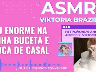 Pau Enorme Na Minha Buceta e Troca De Casal ASMR Em Portugues - Conto Erótico