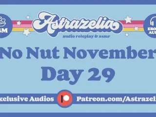 No Nut November Challenge - Day 29 [riding] [erotic Audio] [femdom] [fantasy Roleplay]