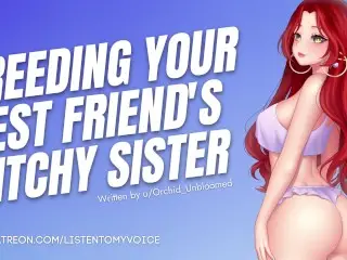 Breeding your Friend's Bitchy Older Sister [submissive Slut] [audio Porn] [sloppy Deepthroat]