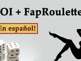 Spanish JOI + FapRoulette. Un dado D10 y un reto...