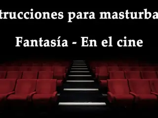 JOI - Masturbandote en el cine, fantasia en espanol.