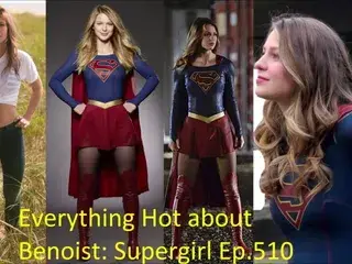 Everything Hot about Supergirl's Benoist: Ep 510 & 513