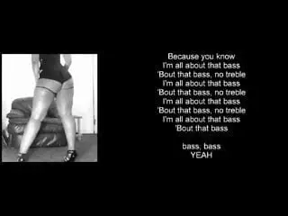 i am all about the bass