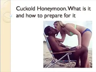 Cuckold Honeymoon. What is it and how to prepare for it.