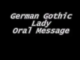 German Gothic Lady oral message.mp4