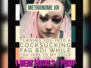 Metronome JOI Turning You Into a Fag Cocksucker While You Jerk off to My Voice