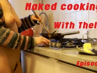 Naked cooking with Thelma episode 1