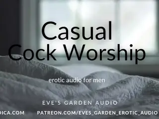 Casual Cock Worship - Erotic Audio for Men by Eve's Garden Audios