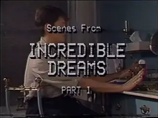 Incredible dreams