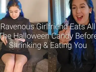 Ravenous Girlfriend Eats All The Halloween Candy Before Shrinking And Eating You