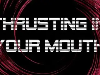 Use Your Mouth, Sissy