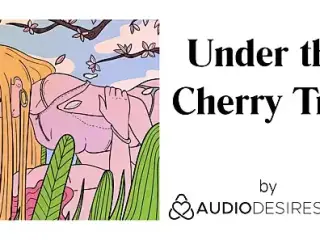 Under the Cherry Tree (Erotic Audio for Women, Sexy ASMR)