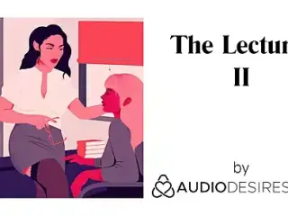 The Lecturer II (Erotic Audio Porn for Women, Sexy ASMR)