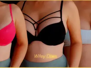 Wifey tries on different bras for your enjoyment - PART 3